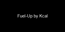 Fuel-Up by Kcal
